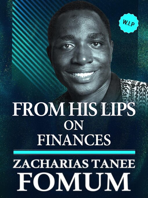Title details for From His Lips on Finances by Zacharias Tanee Fomum - Available